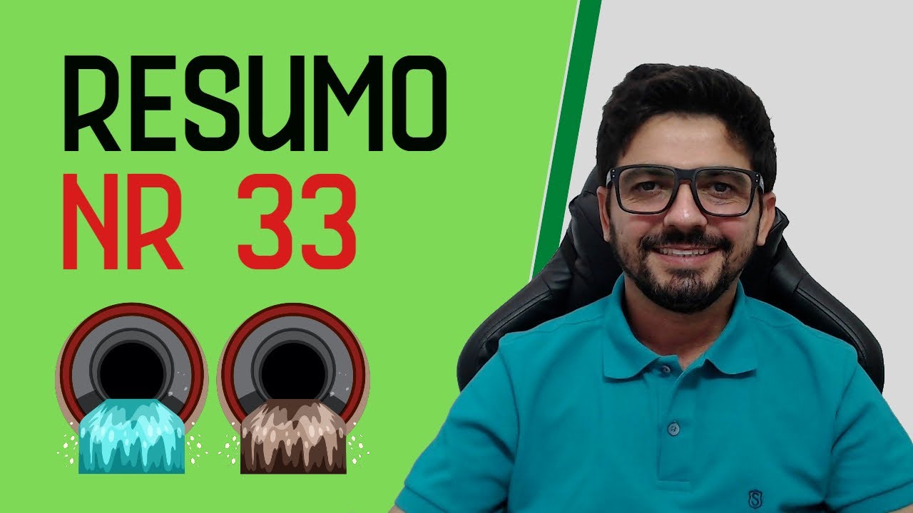 RESUMO NR-33 - SEGURANÇA E SAÚDE NOS TRABALHOS EM ESPAÇOS CONFINADOS