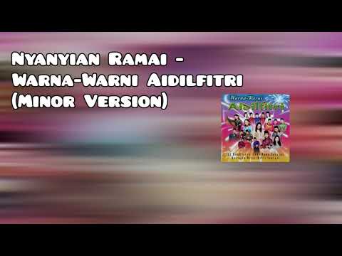 Nyanyian Ramai - Warna Warni Aildifitri (Minor Version)