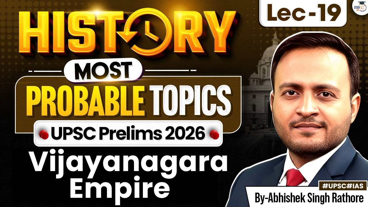 UPSC Prelims 2026 | History Most Important Topics | Vijayanagara Empire | Lec 19 | StudyIQ IAS