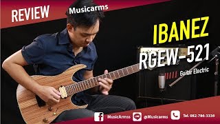 Video thumbnail for สามหนุ่มสามมุม ความเหมือนที่แตกต่าง Ibanez RGEW521 by Music Arms
