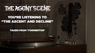 The Agony Scene - &quot;The Ascent and Decline&quot;