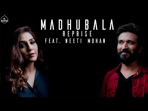 Madhubala Reprise feat. Neeti Mohan | Amit Trivedi | Ozil Dalal | Songs of Love | AT Azaad