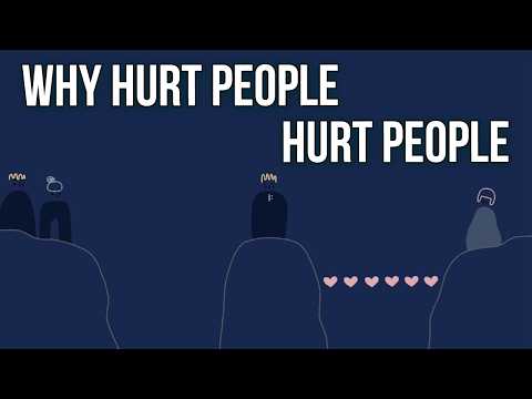 Why Hurt People Hurt People