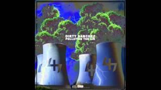 Dirty Sanchez - Polluting The Air