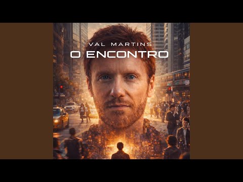O Encontro - Val Martins