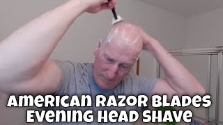 An Evening Head Shave with American Razor Blades
