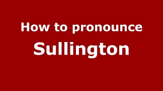How to pronounce Sullington