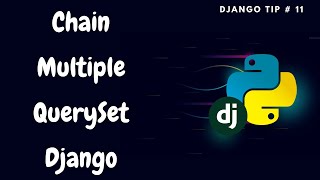 Chain Multiple Query Set | Combine two or more querysets in a Django view | Django Tips #11