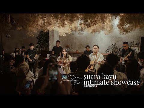 Suara Kayu Intimate Showcase - Bandung (FULL)