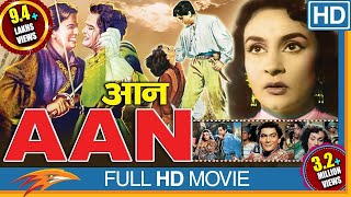 Aan 1952 (HD) Hindi Full Length Movie  Dilip Kumar