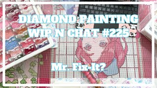Hubby Thinks He Can Fix Anything . . . | Diamond Painting WIP n Chat 225
