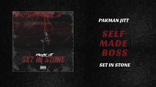 Pakman Jitt - Self Made Boss (Set In Stone)