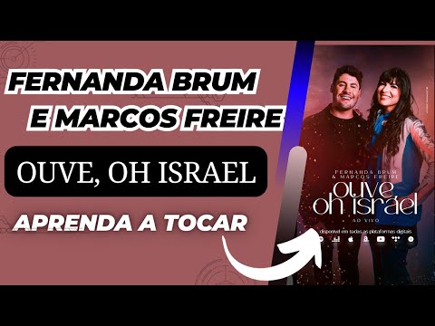 Ouve, Oh Israel (part. Marcos Freire) - Fernanda Brum