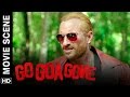 Haan Dilli Se Hun B**nc**d | Go Goa Gone | Movie Scene