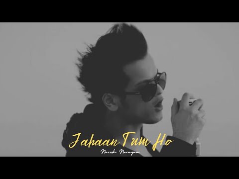 Naresh Narayan - Jahaan Tu Ho (Lo-Fi Flip) ft. Shrey Singhal