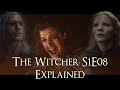 The Witcher S1E08 Explained (The Witcher Netflix Series, Much More Explained)