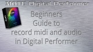 Video thumbnail for Recording midi for beginners using MOTU Digital Performer by Bo Astrup