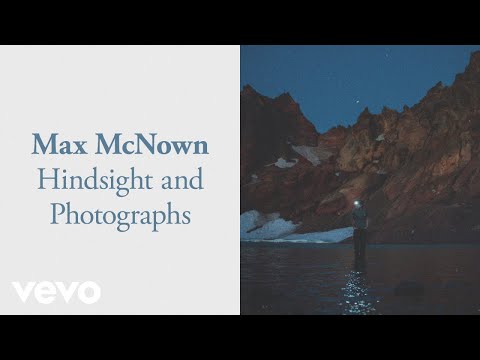 Hindsight And Photographs - Max McNown