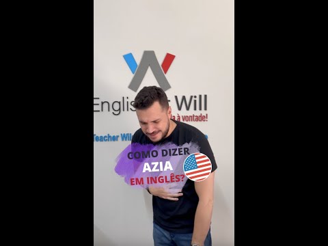 Como se diz AZIA em inglês? English At Will! - Teacher Wilson Marçal Vieira Neto