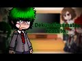 Deku S Classmates React To Him Plus Dadzawa Deku Angst Gacha Club Redux