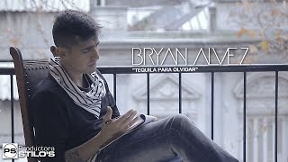 Bryan Alvez - TEQUILA PARA OLVIDAR