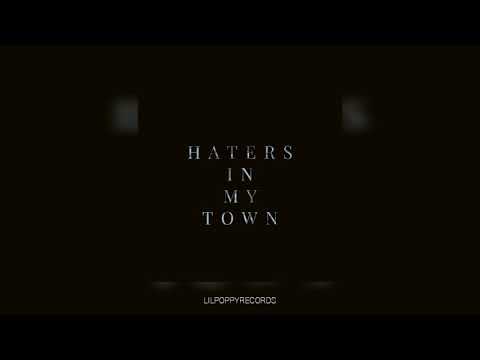 LILPOPPY - HATERS IN MY TOWN (Official Audio)