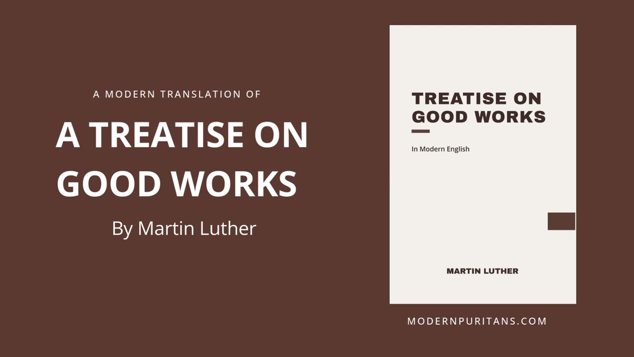 Treatise on Good Works: Modern Translation (Book Preview)