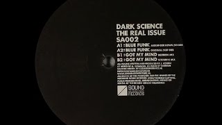 Dark Science - Got My Mind ( Scientific Mix )
