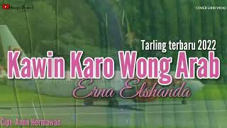 Download lagu Kawin Karo Wong Arab Erna Elshanda mp3