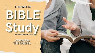 KNOWING THE GOSPEL
