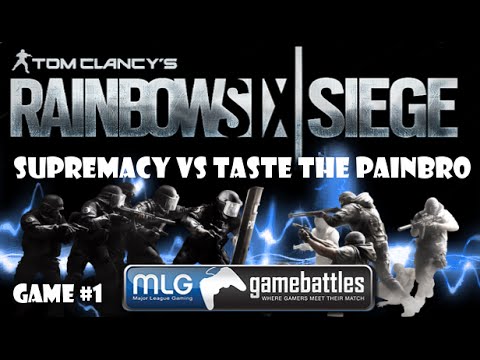 Rainbow Six Siege: GB#4  Supremacy Vs Taste The PainBro Game 1