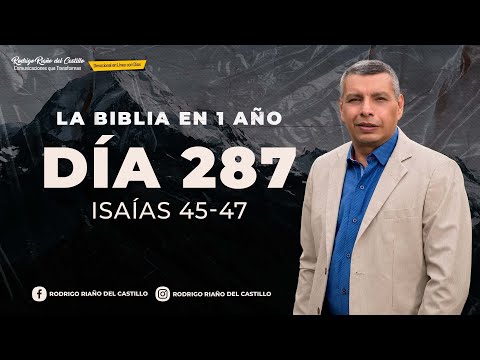 THE BIBLE IN A YEAR/DAY 287 Isaiah 45-47