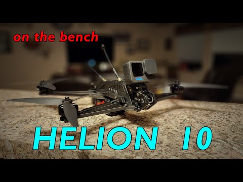 On the Bench: iFlight Helion 10