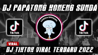 Download lagu DJ PAPATONG KONENG VIRAL TIKTOK‼️DJ SUNDA YANG KALIAN CARI CARI || Luxica Remix  mp3
