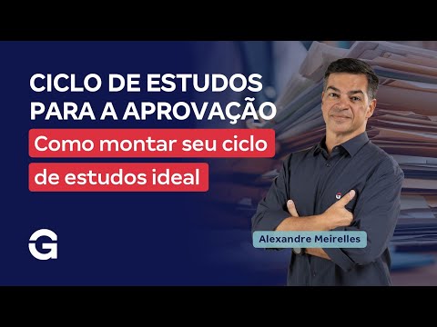 Ciclo de estudos para a APROVAÇÃO: Como montar seu ciclo de estudos ideal com Alexandre Meirelles