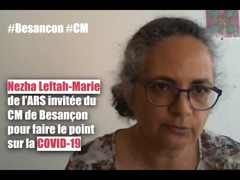 CM 31/03/2021 - Nezha Leftah-Marie (ARS) fait un point Covid19 pour Besançon