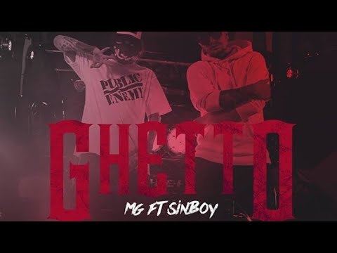 MG ft. Sin Boy - GHETTO (Lyrics)