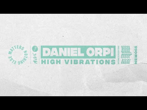 Daniel Orpi - High Vibrations (Extended Mix)