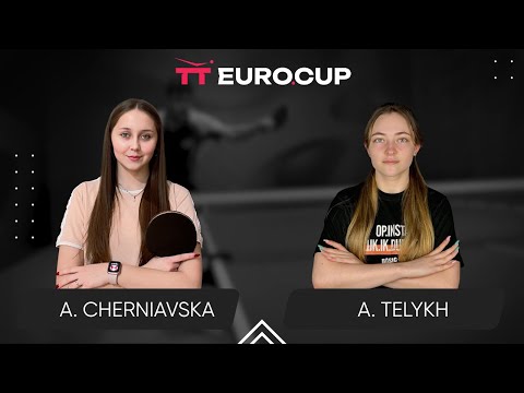 09:30 Alina Cherniavska - Anastasiia Telykh 23.04.2024 TT Euro.Cup Women Ukraine Star. TABLE 3