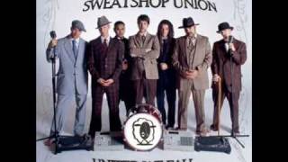 sweatshop union radio edit
