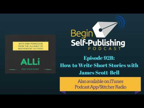 Episode 92b: How to Write Short Stories with James Scott-Bell