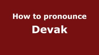 How to pronounce Devak