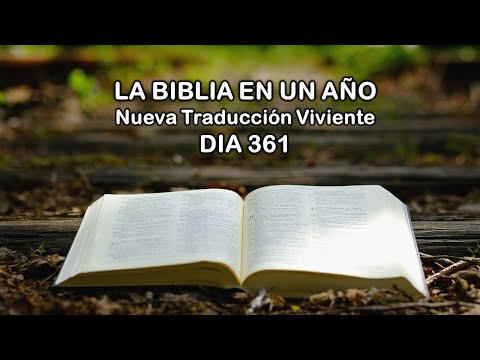 LA BIBLIA EN UN AÑO DIA 361