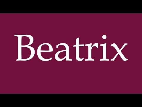How to Pronounce ''Beatrix'' Correctly in German