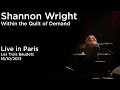 Shannon Wright - Within the Quilt of Demand (Live in Paris - Les trois Baudets 18/10/2013)