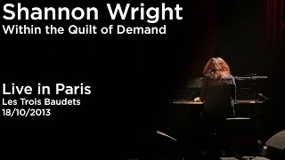 Shannon Wright - Within the Quilt of Demand (Live in Paris - Les trois Baudets 18/10/2013)
