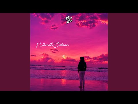 Nikmat Cobaan - Dhyo Haw