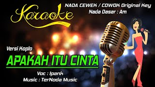 Download lagu Karaoke APAKAH ITU CINTA - Ipank  Nada Cewek mp3