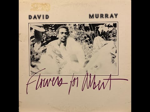 David Murray - Flowers for Albert