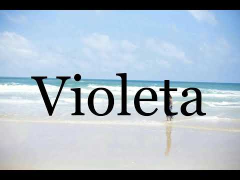 How To Pronounce Violeta🌈🌈🌈🌈🌈🌈Pronunciation Of Violeta